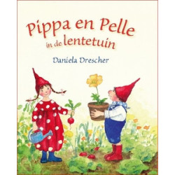 Pippa en Pelle in de lentetuin (Daniela Drescher)