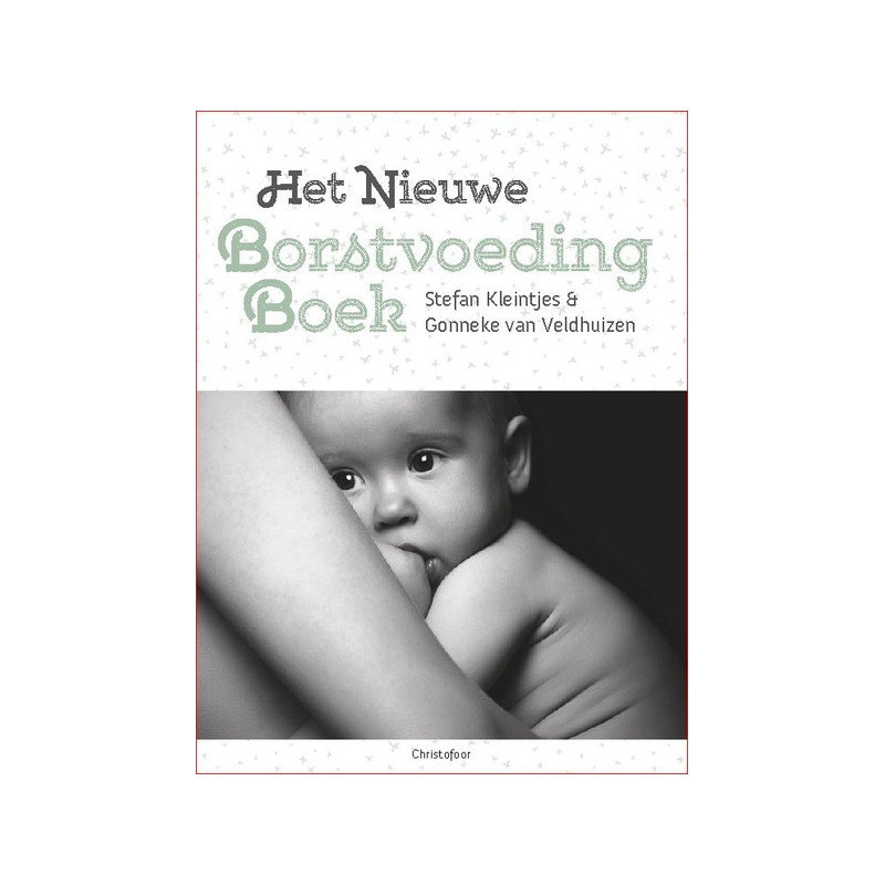 Het nieuwe borstvoedingsboek (kleintjes veldhuizen)