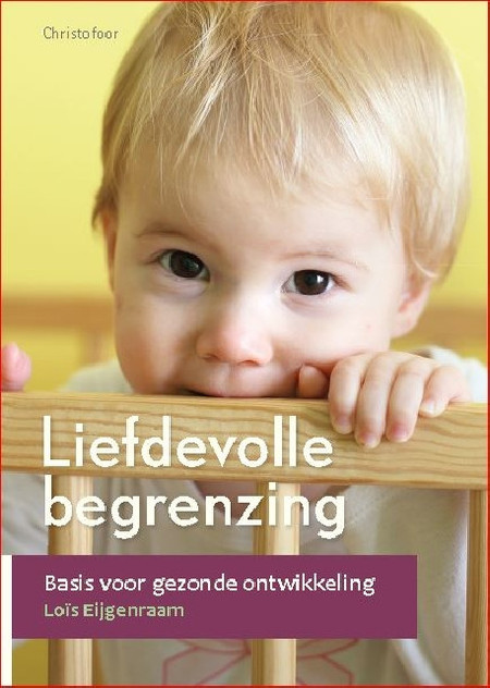 Liefdevolle begrenzing  - Lois Eijgenraam