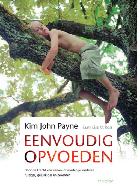 Eenvoudig opvoeden (Kim John Payne)