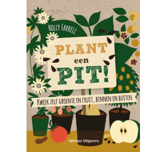 Plant een pit! (Holly Farrell)