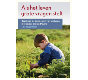 Als het leven grote vragen stelt (L Eijgenraam)