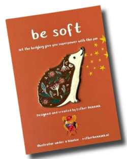 Esther Bennink pin 'be soft' Egel