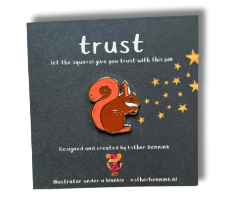 Esther Bennink pin 'Trust' Eekhoorn